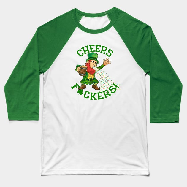 Cheers F ckers Leprechaun Puke Baseball T-Shirt by KarmicKal